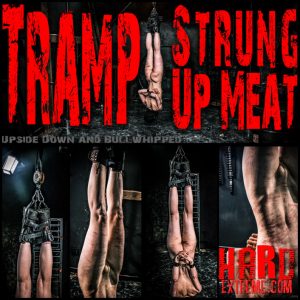 BrutalMaster – Tramp Takes A Trip Upside Down in Strung Up Meat – Extreme VIP BDSM!