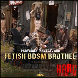 Perverse Family Season 4 Part 26 – Fetish BDSM Brothel