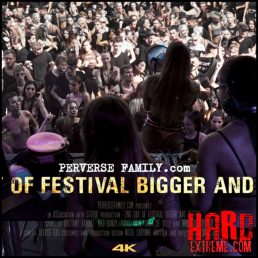 Perverse Family 4 2nd Day of Festival Bigger & Better 